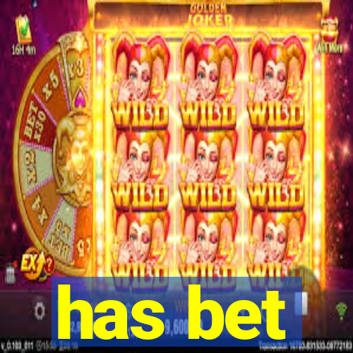 has bet