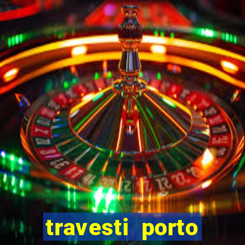 travesti porto alegre programa