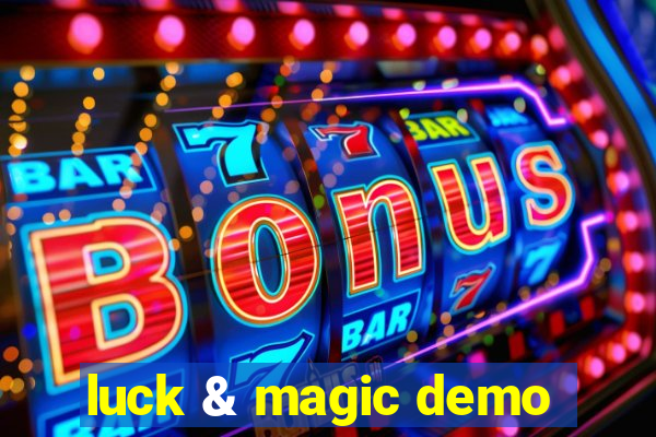 luck & magic demo