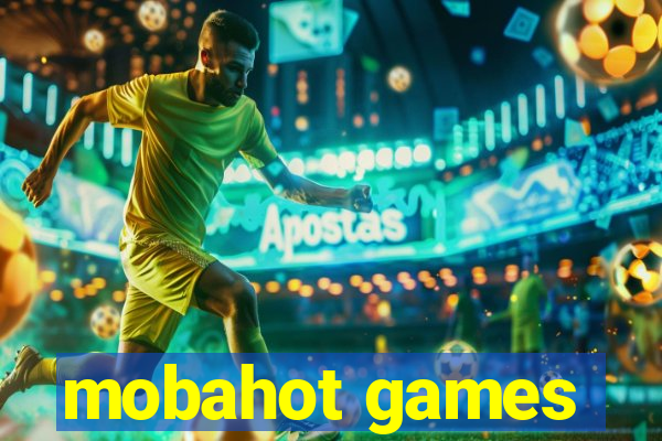 mobahot games