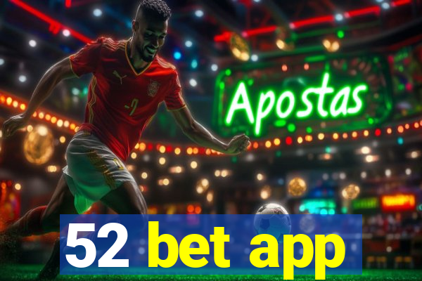 52 bet app