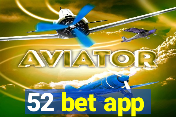 52 bet app