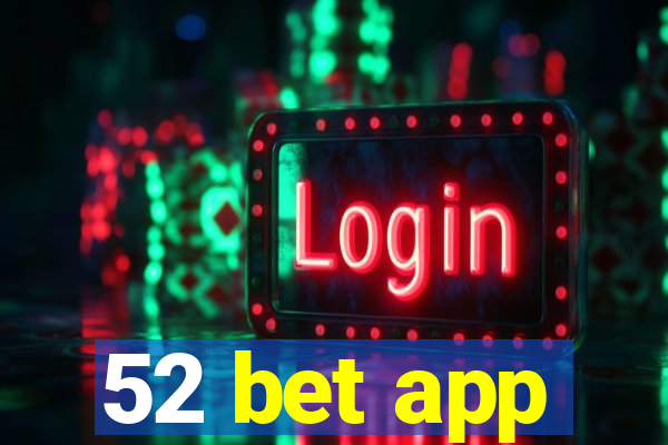 52 bet app
