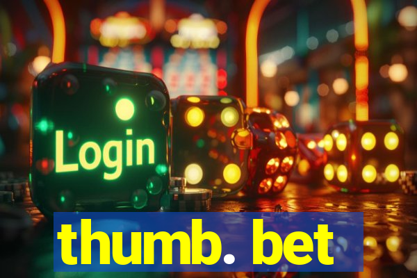 thumb. bet
