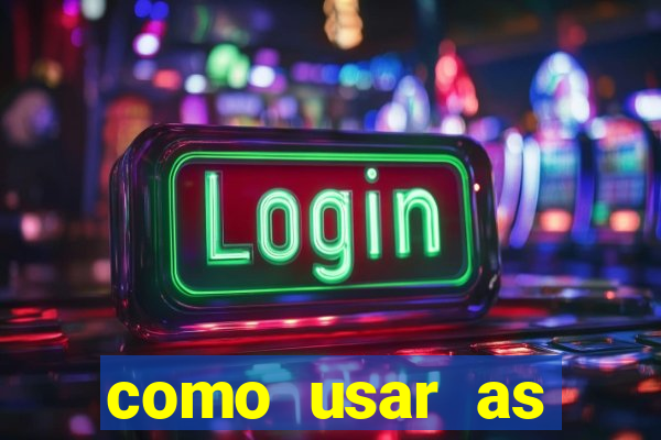 como usar as fichas douradas na bet365