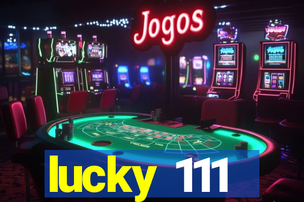 lucky 111