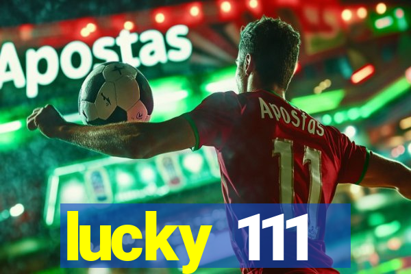 lucky 111