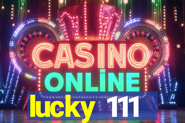 lucky 111