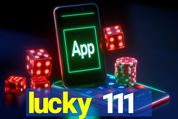lucky 111