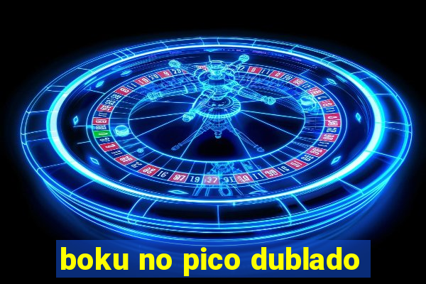 boku no pico dublado