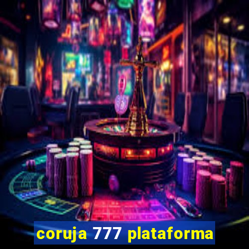 coruja 777 plataforma