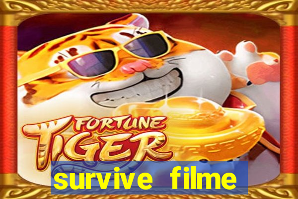 survive filme completo dublado