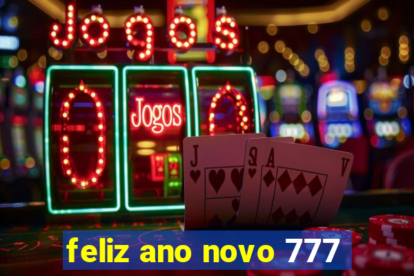 feliz ano novo 777