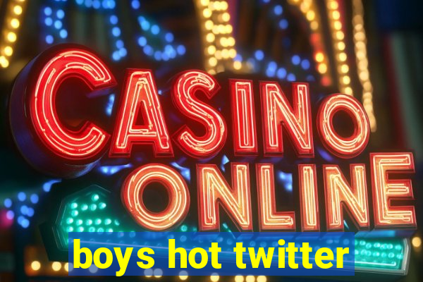 boys hot twitter