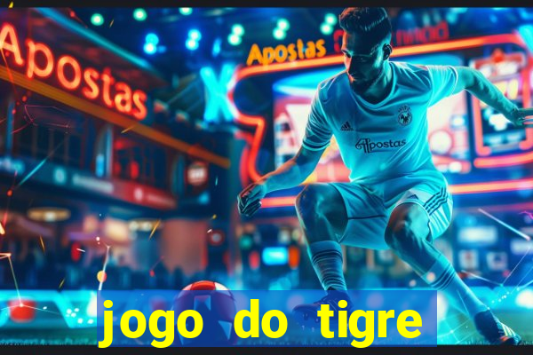 jogo do tigre minimo 1 real