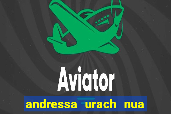 andressa urach nua x video
