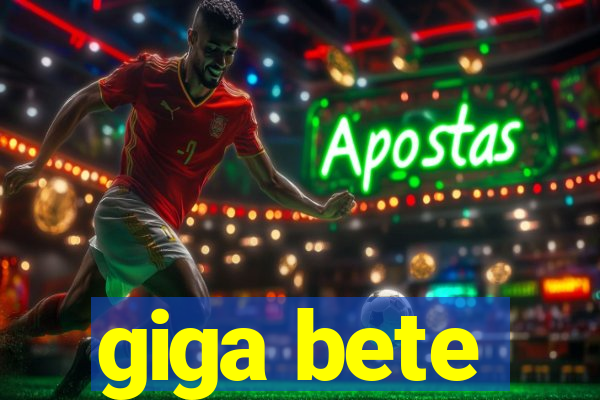 giga bete
