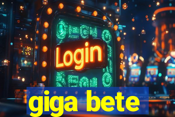 giga bete