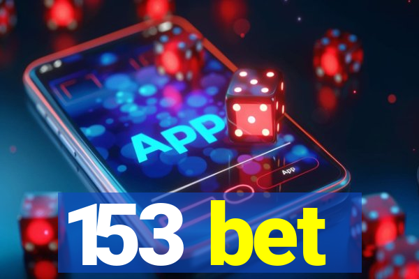 153 bet