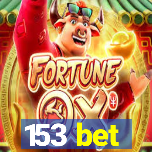 153 bet