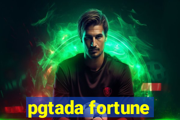 pgtada fortune