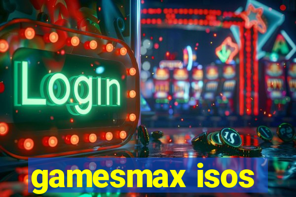 gamesmax isos