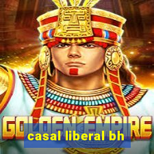 casal liberal bh