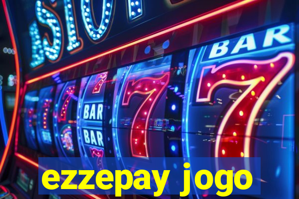 ezzepay jogo