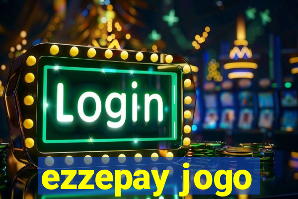 ezzepay jogo