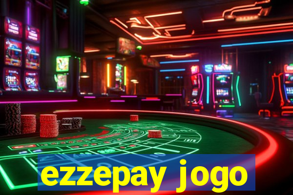 ezzepay jogo