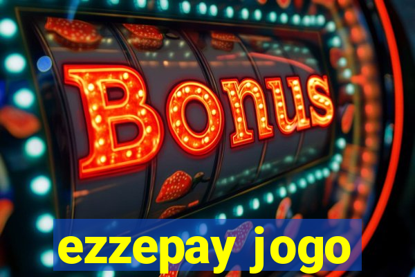 ezzepay jogo