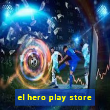 el hero play store
