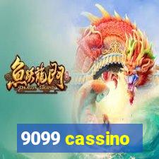 9099 cassino