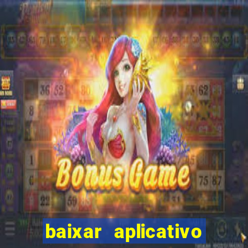 baixar aplicativo de jogos para ganhar dinheiro
