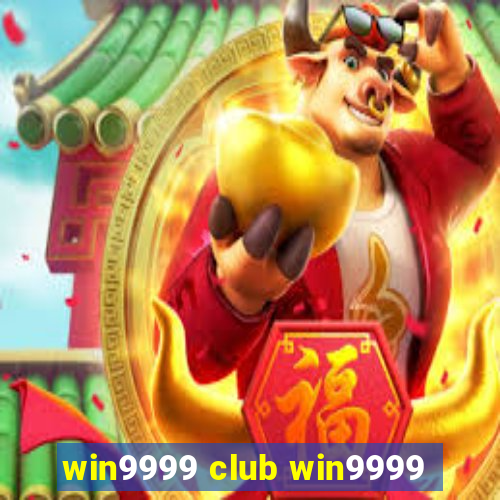 win9999 club win9999