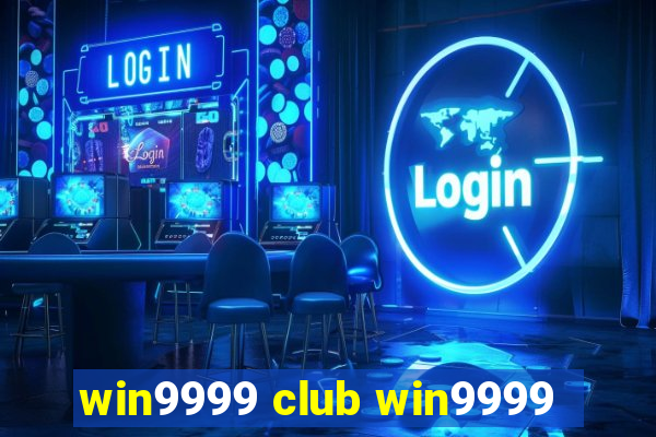 win9999 club win9999