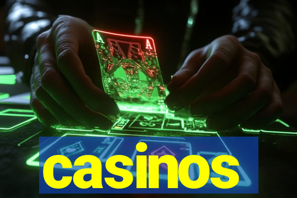 casinos