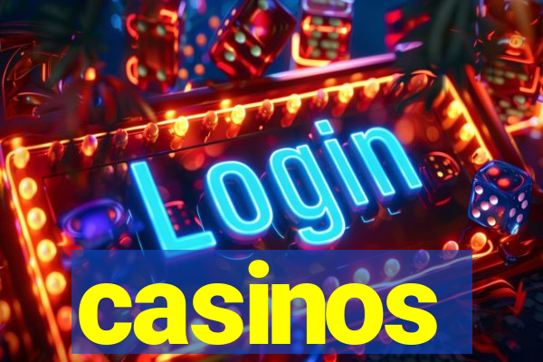 casinos
