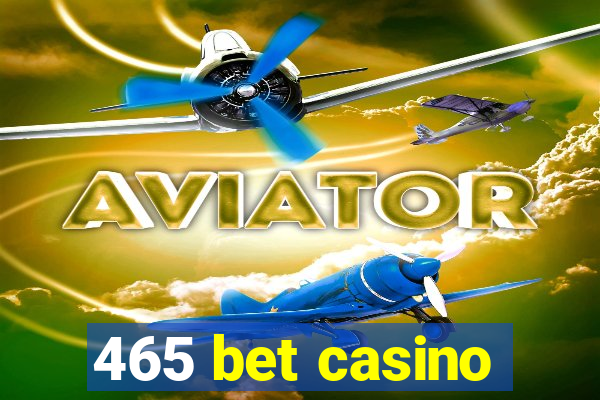 465 bet casino