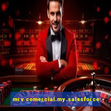 mrv comercial.my.salesforce