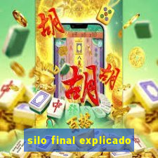 silo final explicado