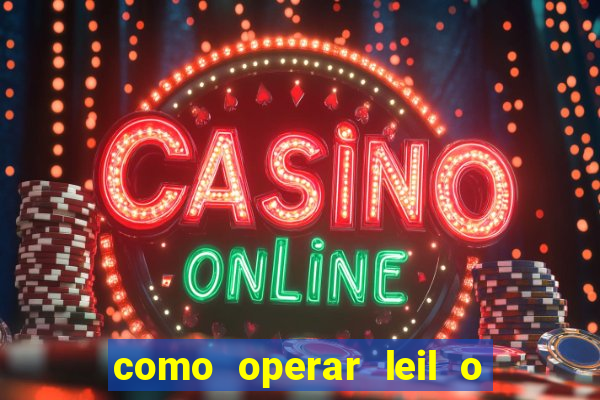 como operar leil o de abertura mini indice