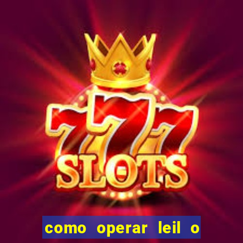 como operar leil o de abertura mini indice