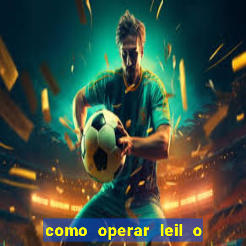 como operar leil o de abertura mini indice