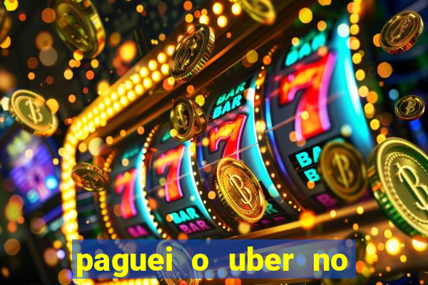 paguei o uber no pix e nao encontrou motorista