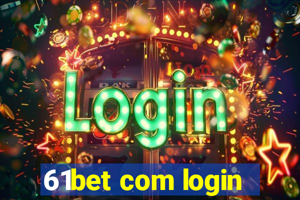 61bet com login