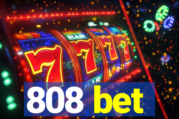 808 bet