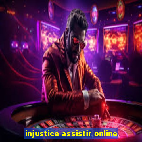 injustice assistir online