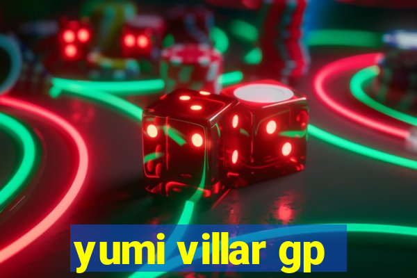 yumi villar gp