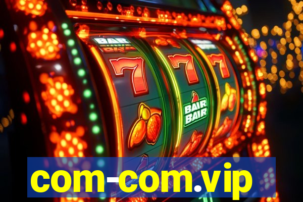 com-com.vip